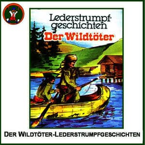 Der Wildtöter - Lederstrumpfgeschichten
