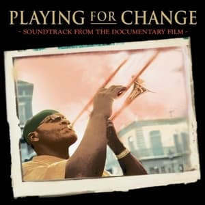 Playing For Change - Soundtrack From The Documentary Film