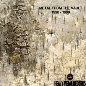 Metal From The Vault - 1990-1999