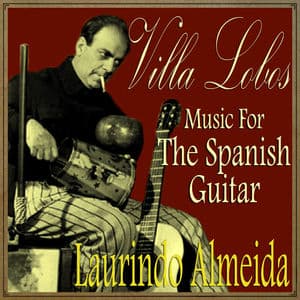 Villa Lobos, Music For The Spanish Guitar