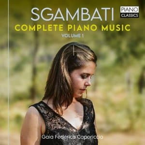 Sgambati: Complete Piano Music, Vol. 1-2