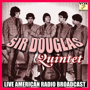 Sir Douglas Quintet (Live)