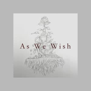 As We Wish