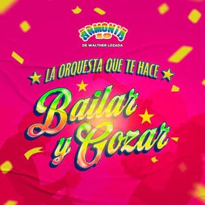 La Orquesta Que Te Hace Bailar y Gozar