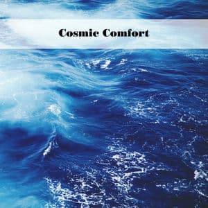 Cosmic Comfort