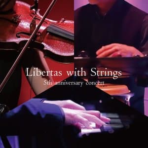 Libertas with Strings 5th anniversary concert
