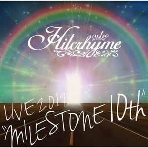 Hilcrhyme LIVE 2019 MILESTONE 10th