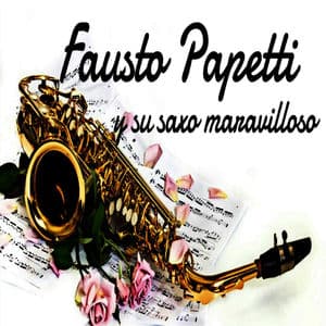 Fausto Papetti y Su Saxo Maravilloso