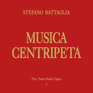 Musica Centripeta (The Swiss Radio Tapes 2)