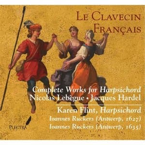 Le Clavecin Francais: Complete Works for Harpsichord * Nicolas Lebegue & Jacques Hardel