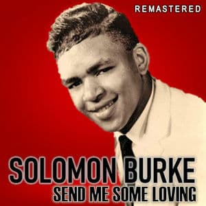 Send Me Some Loving (Remastered)