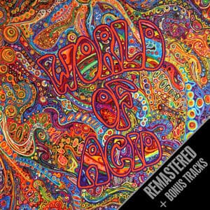 World Of Acid + 7 bonus tracks - 60's Psych Comp - Remastered