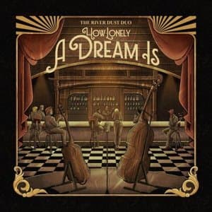 How Lonely a Dream Is