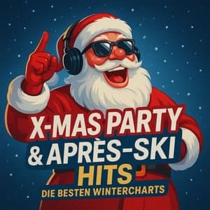 X-Mas Party & Apres-Ski Hits - Die Besten Wintercharts 2025
