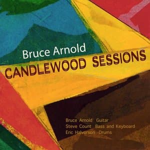 Bruce Arnold Candlewood Sessions