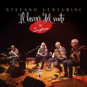 IL LAVORO DEL VENTO LIVE IN SCIGHERA (Live)