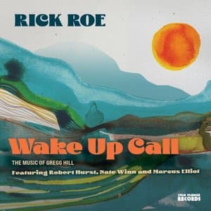 Wake Up Call (The Music of Gregg Hill)