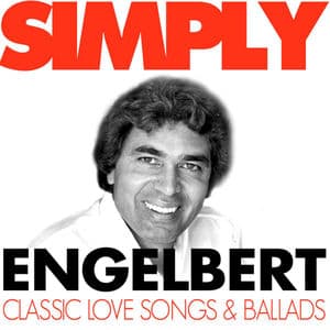 Simply Engelbert - Classic Love Songs and Ballads