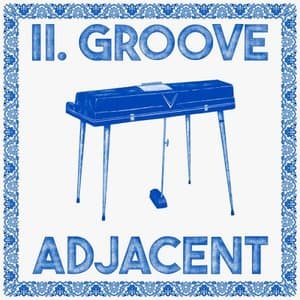 II. Groove Adjacent