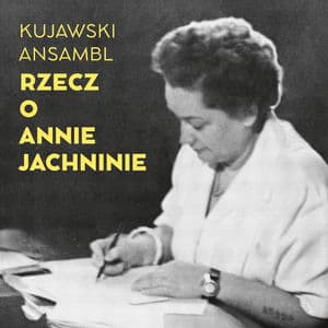 Rzecz o Annie Jachninie