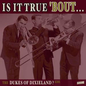 Is it True 'Bout the Dukes of Dixieland (Live)