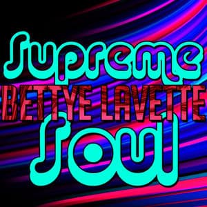 Supreme Soul: Bettye Lavette
