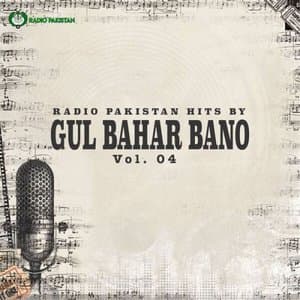 Radio Pakistan Hits By GUL BAHAR BANO, Vol. 4