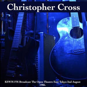Christopher Cross - KSWM FM Broadcast The Open Theatre East Tokyo 2nd August 1986.