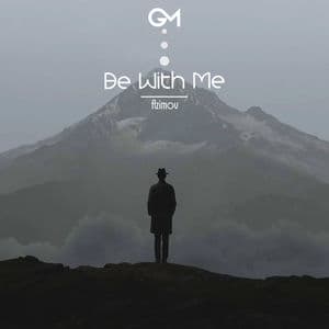 Be With Me