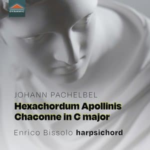 Pachelbel: Hexachordum Apollinis, P. 193-198 & Chaconne in C Major, P. 38
