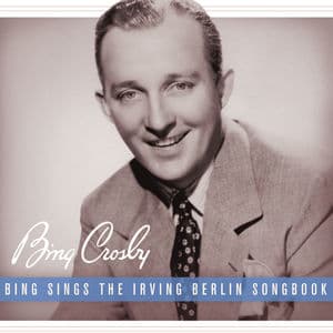 Bing Sings The Irving Berlin Songbook