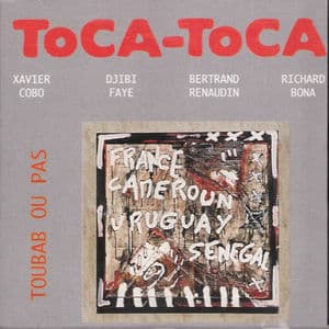 Toca-Toca - Toubab ou pas (France - Cameroun - Uruguay - Sénégal)