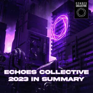 Echoes Collective: 2023 In Summary