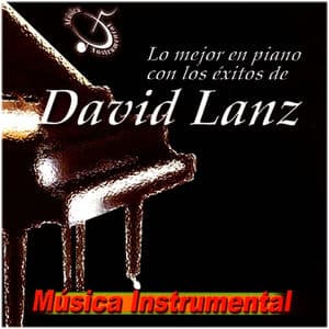 Lo Mejor en Piano Con los Exitos De... (Musica Instrumental)