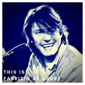This is Fabrizio De Andre