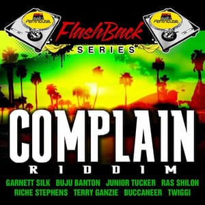 Penthouse Flashback Series: Complain Riddim