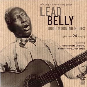 Lead Belly - Good Morning Blues