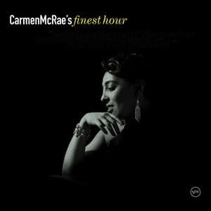 Carmen McRae’s Finest Hour