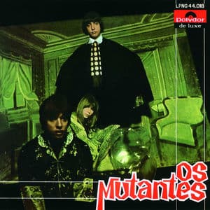 "Os Mutantes"