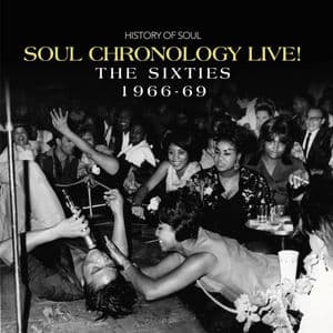 Soul Chronology LIVE! The Sixties 1966-69 (Live)