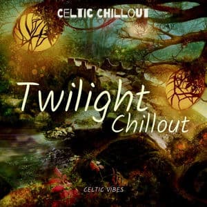Twilight Chillout, Celtic Vibes