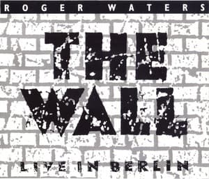 The Wall (Live In Berlin)