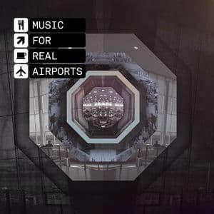 Music For Real Airports