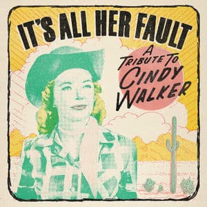 It's All Her Fault a Tribute to Cindy Walker