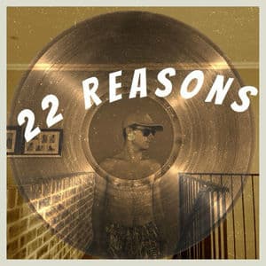 22 Reasons