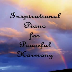 Inspirational Piano for Peaceful Harmony