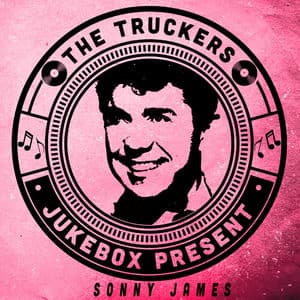 The Truckers Jukebox Present, Sonny James