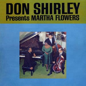 Don Shirley Presents Martha Flowers