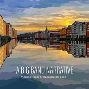 A Big Band Narrative