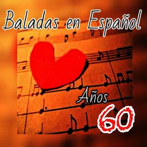 Baladas en Español, Años 60